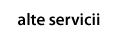 alte servicii